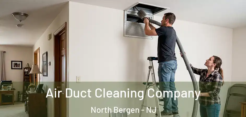 Air Duct Cleaning Company North Bergen - NJ