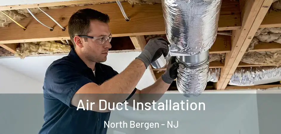 Air Duct Installation North Bergen - NJ
