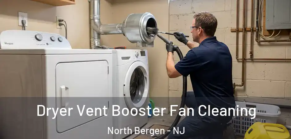 Dryer Vent Booster Fan Cleaning North Bergen - NJ