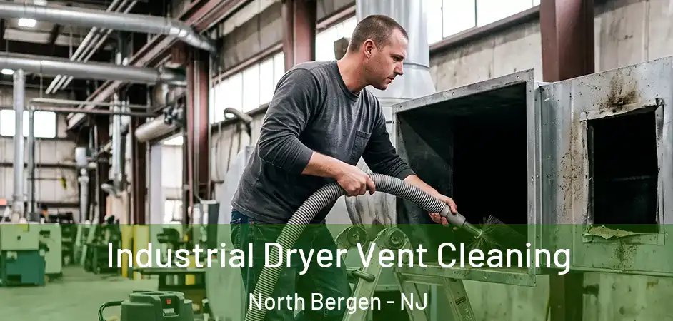 Industrial Dryer Vent Cleaning North Bergen - NJ