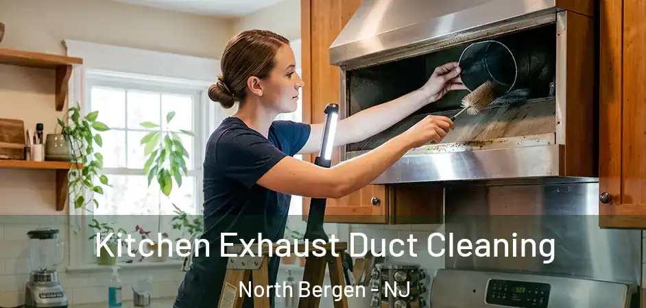 Kitchen Exhaust Duct Cleaning North Bergen - NJ