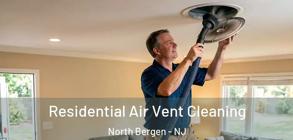  Residential Air Vent Cleaning North Bergen - NJ